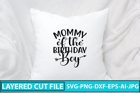 Mommy Of The Birthday Boy SVG Cut File SVG Syaman 