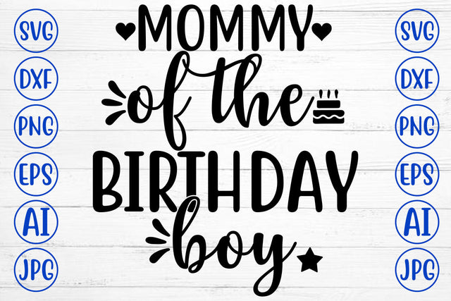 MOMMY OF THE BIRTHDAY BOY SVG Cut File SVG Syaman 