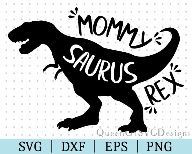 Mommy Saurus Rex SVG DXF EPS PNG SVG QueenOfSVGDesigns 