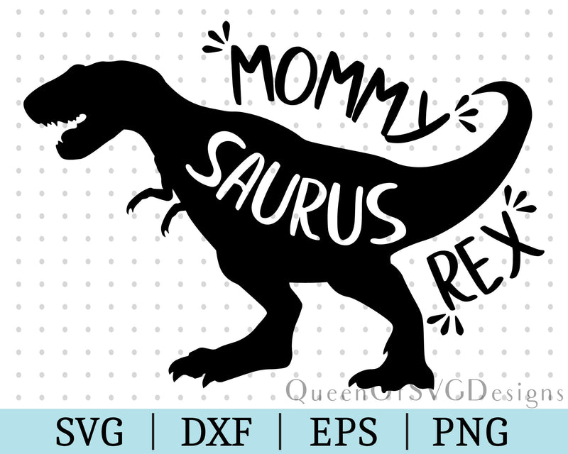 Mommy Saurus Rex SVG DXF EPS PNG SVG QueenOfSVGDesigns 