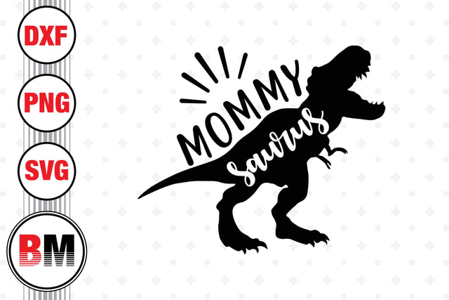 Mommy Saurus SVG, PNG, DXF Files SVG BMDesign 