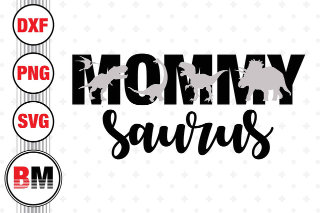 Mommy Saurus SVG, PNG, DXF Files SVG BMDesign 