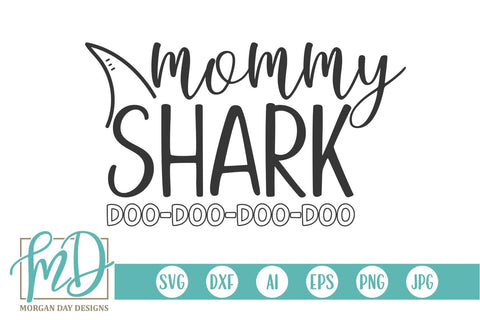 Mommy Shark SVG Morgan Day Designs 