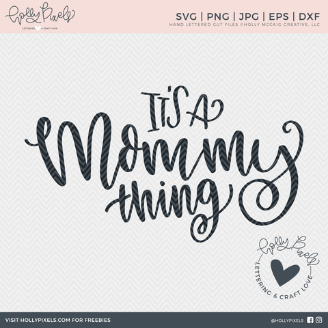 Mommy SVG | Mom SVG | Its a Mommy Thing So Fontsy Design Shop 