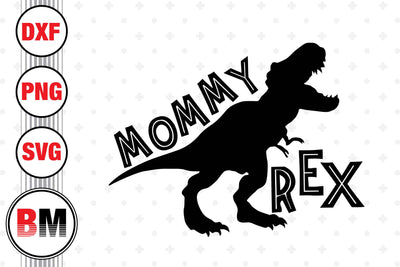 Mommy T Rex SVG, PNG, DXF Files SVG BMDesign 