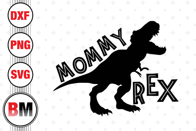 Mommy T Rex SVG, PNG, DXF Files SVG BMDesign 