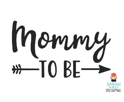 Mommy To Be SVG Sarah Hurley 