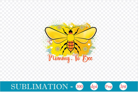 Mommy To Bee Sublimation SVGs,Quotes and Sayings,Food & Drink,On Sale, Print & Cut Sublimation DesignPlante 503 