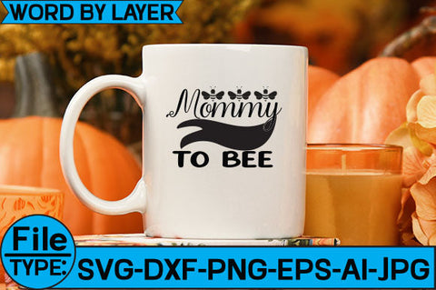 Mommy to Bee SVG Cut File SVG Studio Innate 