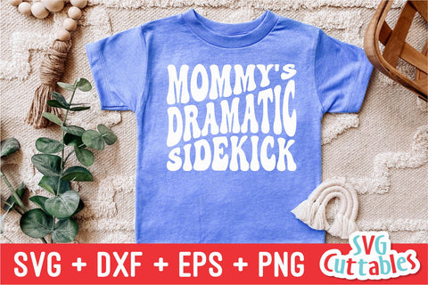 Mommy's Dramatic Sidekick svg - Funny Cut File - Kids Shirt svg - dxf - eps - png - Toddler svg - Silhouette - Cricut - Digital File SVG Svg Cuttables 