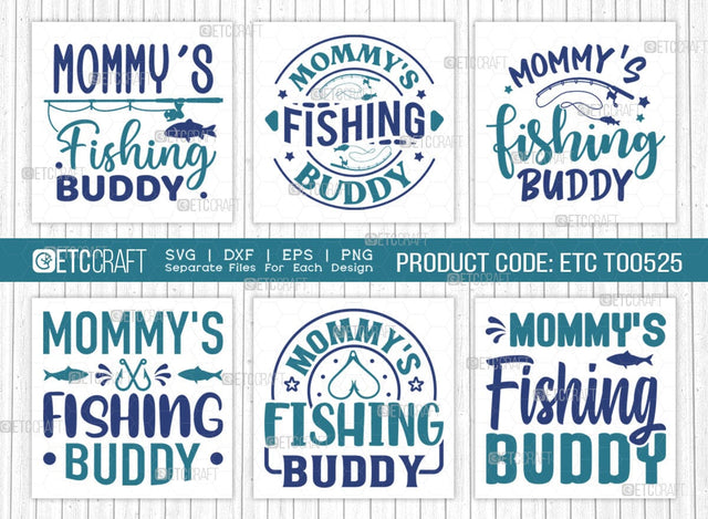 Mommys Fishing Buddy SVG Bundle, Fishing Rod Svg, Happy Fishing Svg, Fishing Hook Svg, Fishing Svg, Lake Svg, Bass Fish Svg, Mom Fishing, Fishing Quote, ETC T00525 SVG ETC Craft 