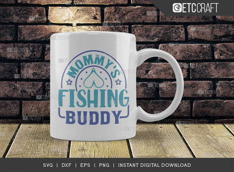 Mommys Fishing Buddy SVG Cut File, Fishing Rod Svg, Happy Fishing Svg, Fishing Hook Svg, Fishing Svg, Lake Svg, Bass Fish Svg, Mom Fishing, Fishing Quote, ETC T00525 SVG ETC Craft 
