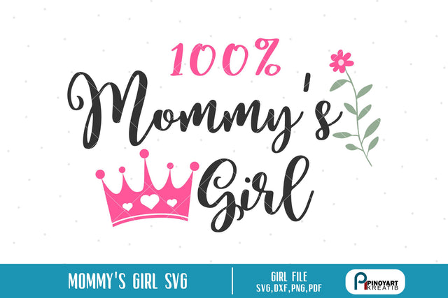 Mommy's Girl Svg SVG Pinoyart Kreatib 