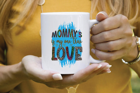 Mommys is My One True Love Sublimation SVGArt 