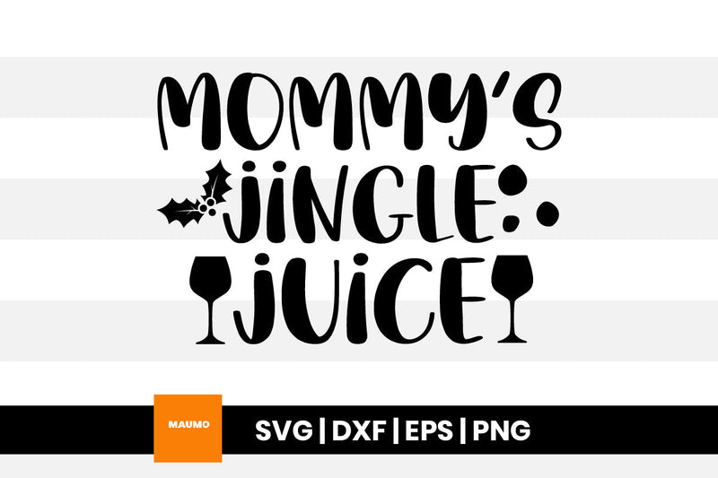Mommy's jingle juice, funny christmas wine quote SVG Maumo Designs 