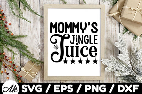 Mommy's jingle juice svg SVG akazaddesign 
