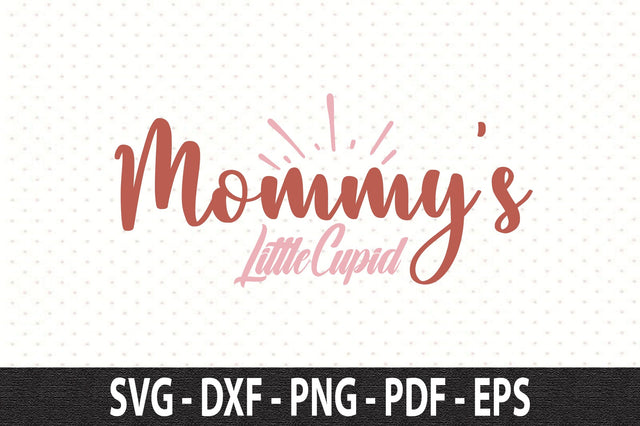 Mommys little cupid SVG SVG orpitasn 