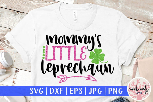 Mommy's little leprechaun - St. Patrick's Day SVG EPS DXF SVG CoralCutsSVG 