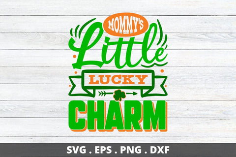 mommy's little lucky charm SVG Designangry 