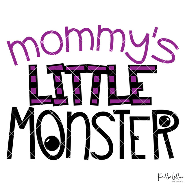 Mommy's Little Monster SVG Kelly Lollar Designs 