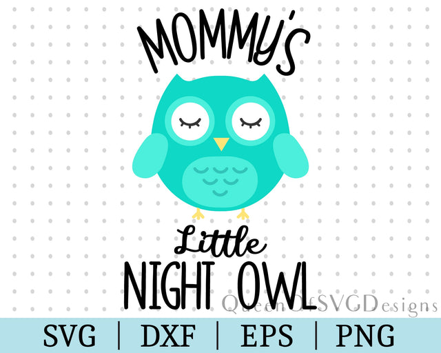 Mommy's Little Night Owl SVG DXF EPS PNG SVG QueenOfSVGDesigns 