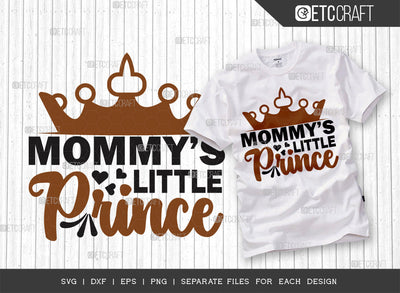 Mommys Little Prince SVG Cut File, Newborn Svg, Baby Bump Svg, Cute Baby Svg, Baby Quotes, TG 00080 SVG ETC Craft 