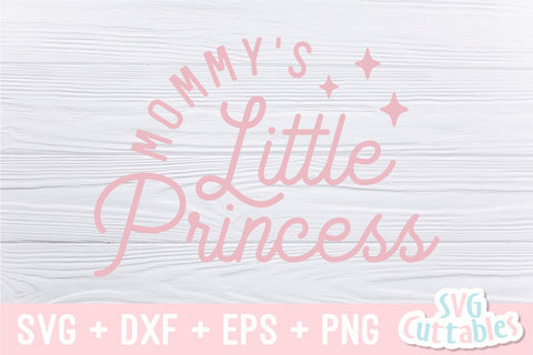 Mommy's Little Princess svg - Baby Shirt svg - Cut File - svg - dxf - eps - png - Silhouette - Cricut SVG Svg Cuttables 