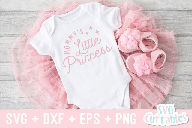 Mommy's Little Princess svg - Baby Shirt svg - Cut File - svg - dxf - eps - png - Silhouette - Cricut SVG Svg Cuttables 