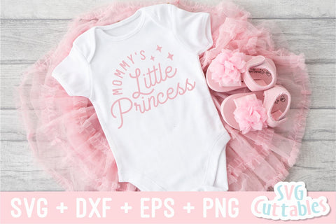 Mommy's Little Princess svg - Baby Shirt svg - Cut File - svg - dxf - eps - png - Silhouette - Cricut SVG Svg Cuttables 