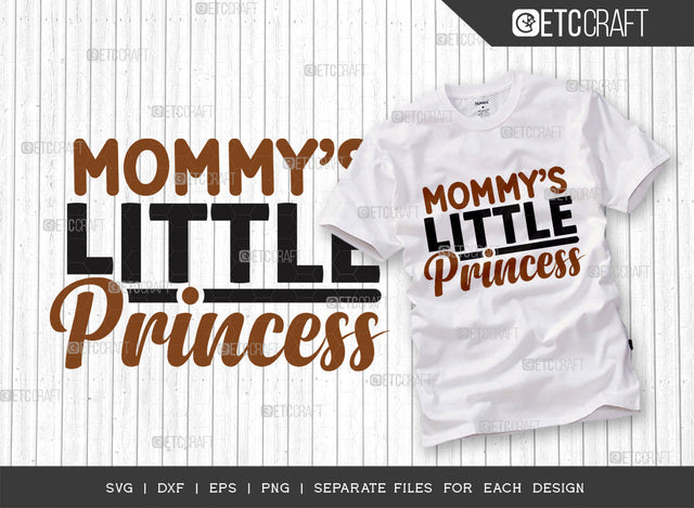 Mommys Little Princess SVG Cut File, Newborn Svg, Baby Bump Svg, Cute Baby Svg, Baby Quotes, TG 00082 SVG ETC Craft 