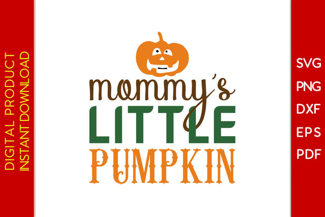 Mommy's Little Pumpkin Halloween SVG PNG PDF Cut File SVG Creativedesigntee 