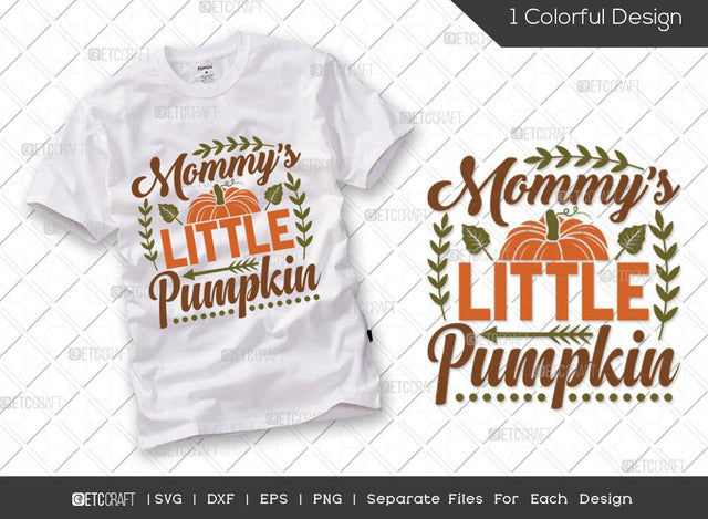 Mommys Little Pumpkin SVG Cut File | Pumpkin Svg | Pumpkin Patch Svg | Fall Svg | Thankful Svg | Thanksgiving Svg | Hunting T-shirt Design SVG ETC Craft 