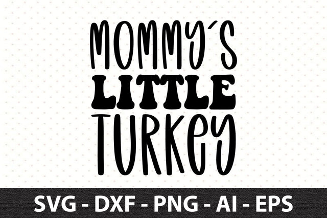 Mommy's Little Turkey svg SVG orpitasn 