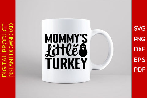 Mommy's Little Turkey Thanksgiving SVG PNG PDF Cut File SVG Creativedesigntee 
