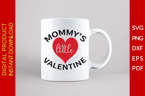 Mommy’s Little Valentine SVG PNG EPS Cut File SVG Creativedesigntee 