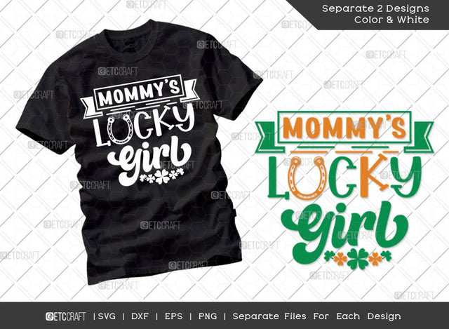 Mommys Lucky Girl SVG Cut File | Irish Shamrock Svg | Shamrock Svg | St Patricks Day Svg | T-shirt Design SVG ETC Craft 