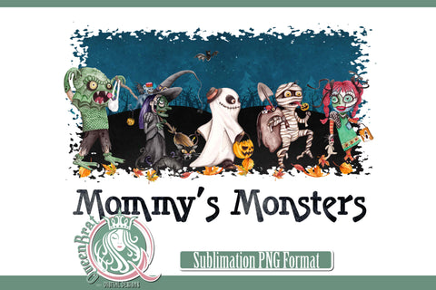 Mommy's Monsters Sublimation Sublimation QueenBrat Digital Designs 