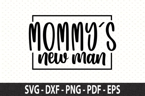 mommys new man svg SVG nirmal108roy 