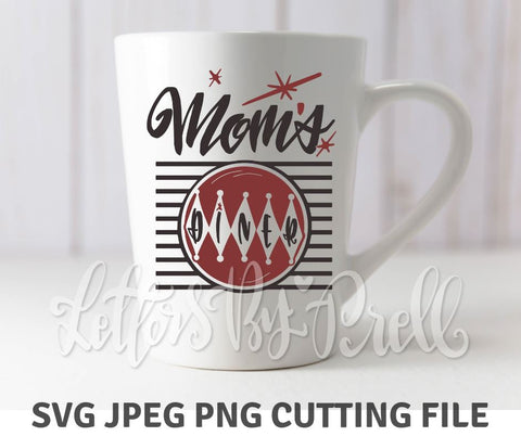 Mom's Diner SVG Cut File - Retro Themed Hand Lettered Design SVG Letters By Prell 