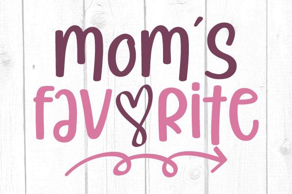 Moms favorite Svg, Family Svg, Family Svg, Cricut File, SIlhouette, Svg Files, Girl Tshirt SVG cricutfilesmg 