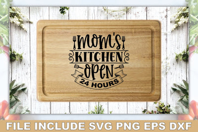 Moms Kitchen Open 24 Hours SVG Ariyan 