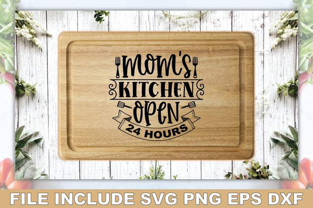 Moms Kitchen Open 24 Hours SVG Ariyan 