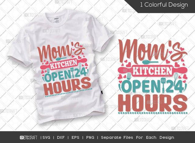 Moms Kitchen Open 24 Hours SVG Cut File | Chef Hat Svg | Chef Mom Svg | Spoon Svg | Chef Svg | Cooking Svg | Kitchen T-shirt Design SVG ETC Craft 