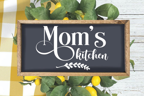 Mom's Kitchen SVG I Funny Kitchen Sign I Farmhouse Kitchen SVG SVG Happy Printables Club 