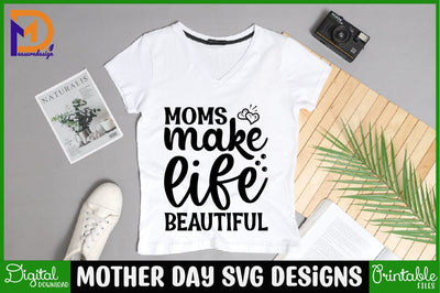 Moms make life beautiful Mother SVG Cut File | Mom Mummy Mama Mother Quotes SVG SVG SH_Tee store 