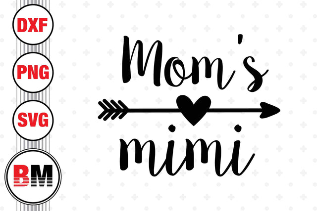 Mom's Mimi SVG, PNG, DXF Files SVG BMDesign 
