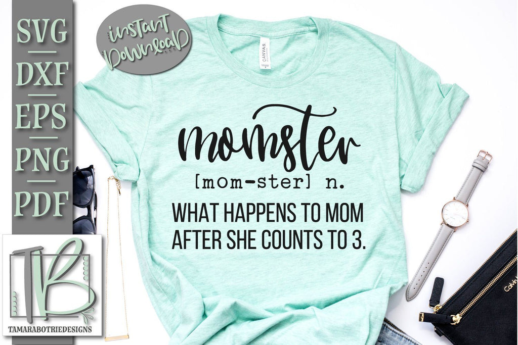 Momster SVG, Momster What Happens To Mom After She Counts To 3 SVG ...