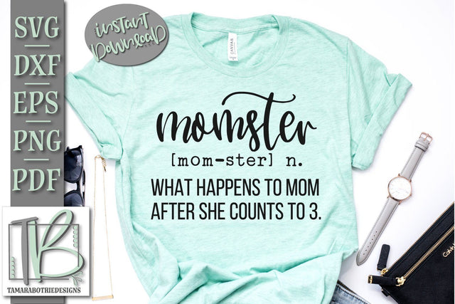Momster SVG, Momster What Happens To Mom After She Counts to 3 SVG, Funny Mom SVG File SVG TB Designs 