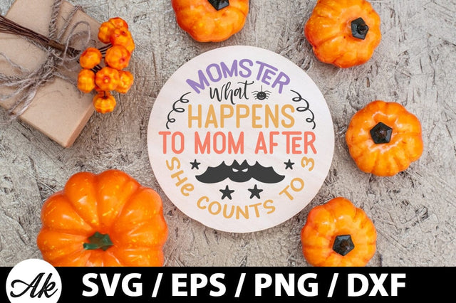 Momster what happens to mom after she counts to 3 Round Sign SVG SVG akazaddesign 