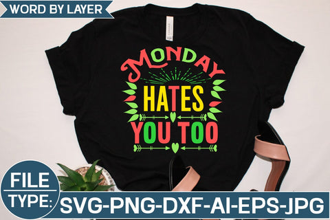 Monday Hates You Too SVG Cut File SVG Studio Innate 